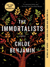 The immortalists : a novel